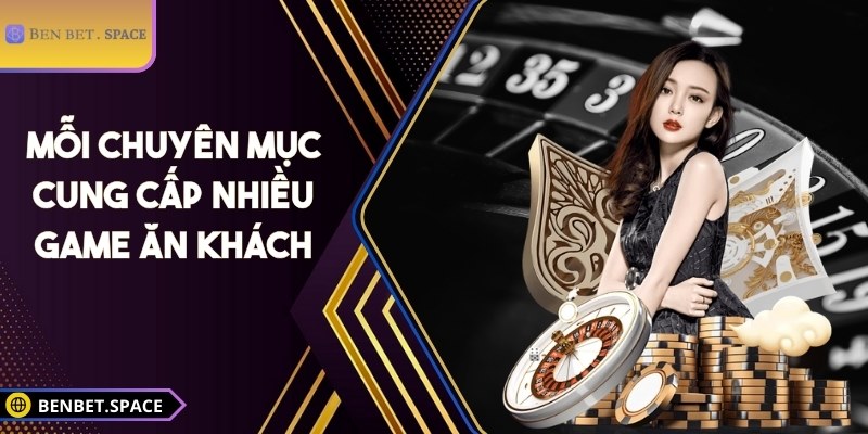 Mỗi chuyên mục cung cấp nhiều game ăn khách